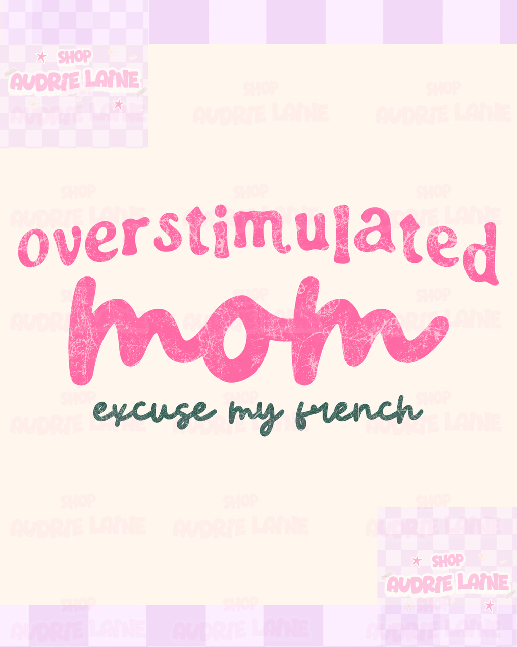 Overstimulated MOM PNG Digital Design